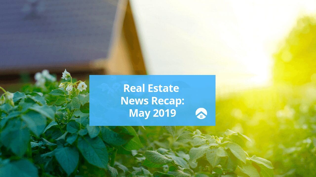 Mortgage Rates and Memorial Day: HomeLight’s May 2019 Real Estate News Recap
