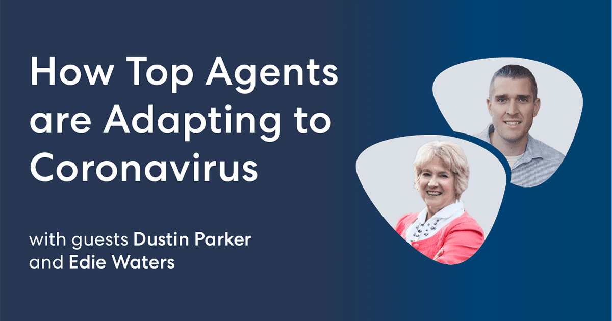 Real Estate During Covid 19 How Top Agents Are Adapting To